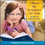 I Know the Scriptures Are True: Primary 2011