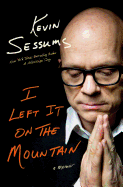 I Left It on the Mountain: A Memoir
