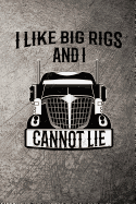 I Like Big Rigs and I Cannot Lie