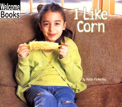I Like Corn - Pickering, Robin