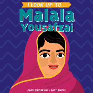 I Look Up To...Malala Yousafza