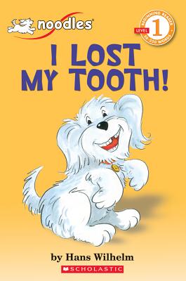I Lost My Tooth!:Hello Reader! - Wilhelm, Hans,