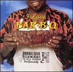 I Love Bar-B-Q