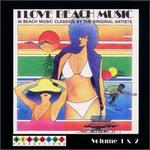 I Love Beach Music, Vol. 1 & 2