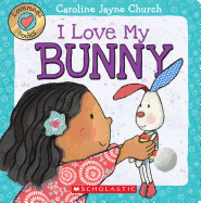 I Love My Bunny (Love Meez #3): Volume 3