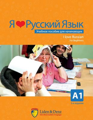 I Love Russian: Course Book for Beginner Students - Liden & Denz (Creator)