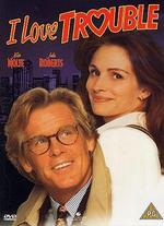 I Love Trouble