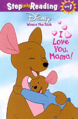 I Love You, Mama - Random House Disney, and Gaines, Isabel