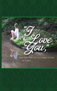 "I Love You," Three Little Words That Can Change Our Lives