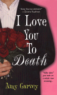 I Love You to Death