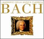 I Magnifici della Musica Classica: Bach