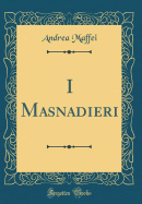 I Masnadieri (Classic Reprint)