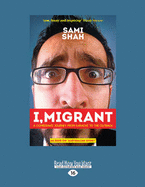 I, Migrant: A Comedian's Journey from Karachi to the Outback