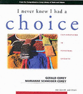 I Never Knew I Had a Choice: Explorations in Personal Growth