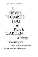 I Never Promised You a Rose Garden