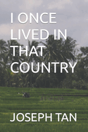 I Once Lived in That Country