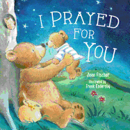 I Prayed for You