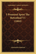 I Promessi Sposi the Betrothed V1 (1844)
