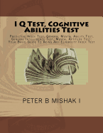 I Q Test, Cognitive Abilities Test: Predictive Index Test, General Mental Ability Test, General Intelligence Test, Mental Aptitude Test: Your Basic Guide to Acing Any Eligibility Index Test