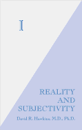 I: Reality and Subjectivity