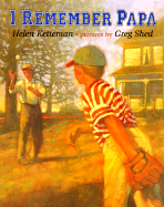 I Remember Papa - Ketteman, Helen