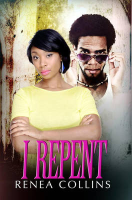 I Repent - Collins, Renea