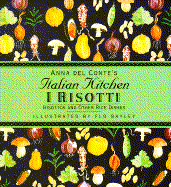 I Risotti: Risottos and Other Rice Dishes