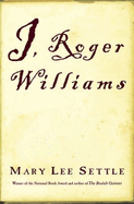 I, Roger Williams: A Fragment of Autobiography