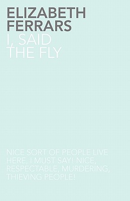 I, Said the Fly - Ferrars, Elizabeth