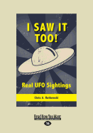 I Saw It Too!: Real UFO Sightings