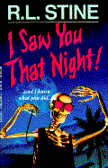 I Saw You That Night! - Stine, R L
