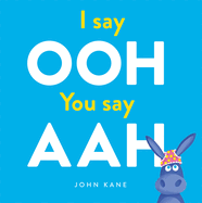 I say Ooh You say Aah