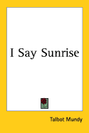 I Say Sunrise