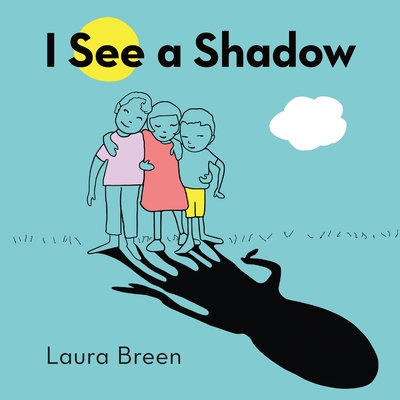 I See a Shadow - Breen, Laura