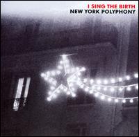 I Sing the Birth - Elizabeth Baber (soprano); Emilie Williams (alto); New York Polyphony; Ruth Cunningham (soprano)