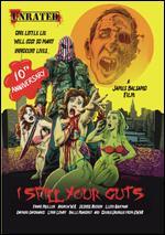 I Spill Your Guts