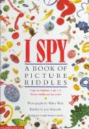 I Spy: A Book of Picture Riddles
