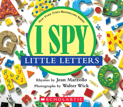I Spy Little Letters - Marzollo, Jean, and Wick, Walter (Photographer)