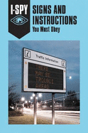 i-SPY Signs and Instructions: You Must Obey
