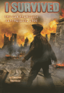 I Survived the San Francisco Earthquake, 1906