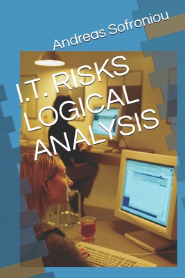 I.T. Risks Logical Analysis - Sofroniou, Andreas
