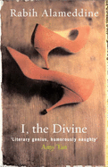 I, the Divine: A Novel in First Chapters