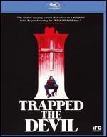 I Trapped the Devil [Blu-ray]