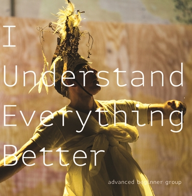 I Understand Everything Better - Neumann, David, and Group, Advanced Beginner, and Baranova, Maria (Photographer)