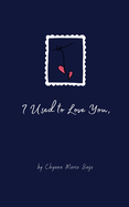 I Used to Love You,