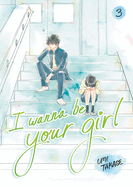 I Wanna Be Your Girl, Volume 3