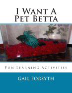 I Want a Pet Betta