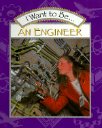 I Want to Be an Engineer