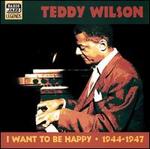 I Want to Be Happy: 1944-1947
