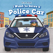 I Want to Drive a Police Car